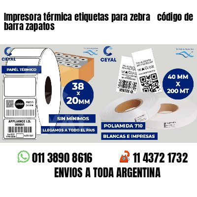 Impresora térmica etiquetas para zebra  código de barra zapatos